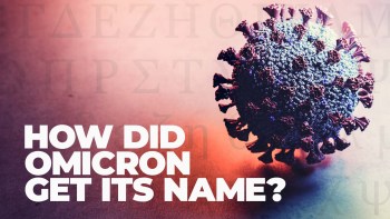 While health experts are concerned with the Omicron COVID-19 variant's impact on life, here's how the World Health Organization named it.