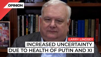 Larry Lindsey points out that it's time to start talking about life after Putin and Xi