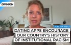 Dating apps provide preferences and filters to help target potential mates, but racial preference is contributing to institutional racism.