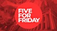 Five For Friday